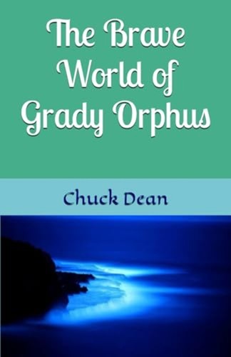 The brave world grady - brave, of